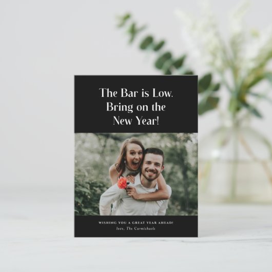 The Bar is Low Bring It On Photo New Year Postcard Feestdagenkaart (Staand voorkant)