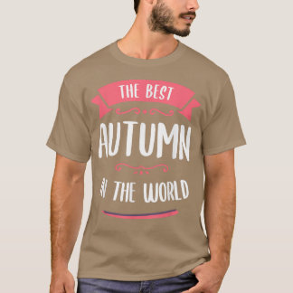The Best Autumn In The World Name T-shirt