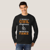 The Best Civil Engineer And Even Better Fiance Eng T-shirt (Voorkant volledig)