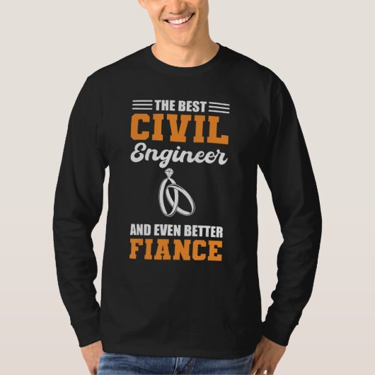 The Best Civil Engineer And Even Better Fiance Eng T-shirt (Voorkant)