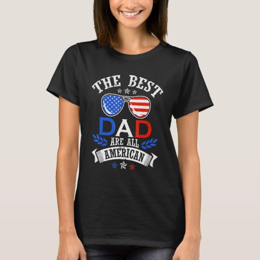 The Best Dad 4th of July Independence Father's Day T-shirt (Voorkant)