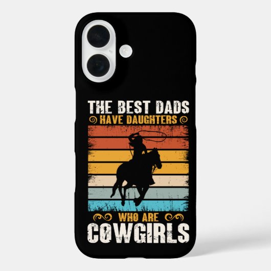 The Best Dads Have Daughters Who Are Cow Girls Case-Mate iPhone Case (Achterkant)