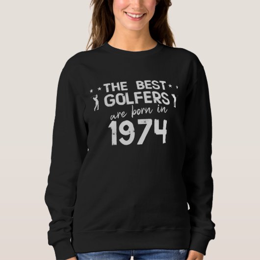 The best golfers are born in 1974 trui (Voorkant)