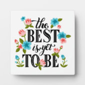 The Best Is Yet To Be Quote Plaque Fotoplaat (Voorkant)