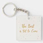 The Best Is Yet To Come Feestelijk Sleutelhanger (voorkant)