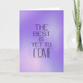 "The Best Is Yet To Come" Futuristic Card Kaart (Voorkant)
