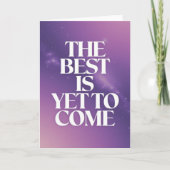 "The Best Is Yet To Come" Space Encouragement Card Kaart (Voorkant)