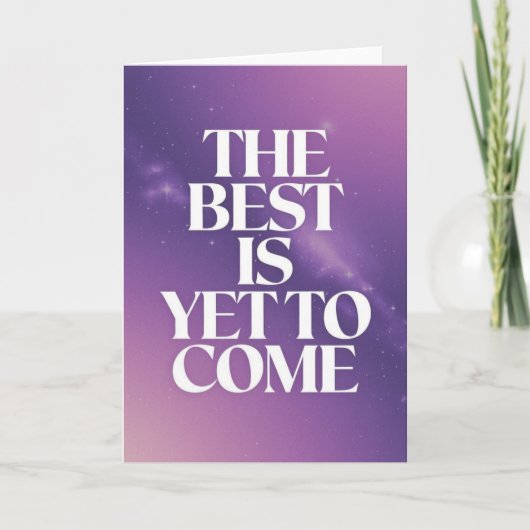 "The Best Is Yet To Come" Space Encouragement Card Kaart (Voorkant)