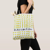 The Best Is Yet To Come Tote Bag (Dichtbij)