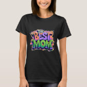 The Best mom style graffiti T-shirt (Voorkant)