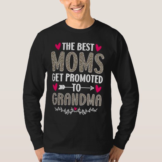 The Best Moms Get Promoted To Grandma  Leopard T-shirt (Voorkant)