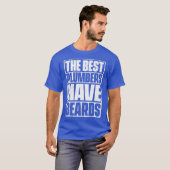 The Best Plumbers Have Beards Funny Beard Tee T-shirt (Voorkant volledig)