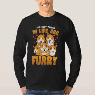 The Best Things In Life A Furry Hamster Owner Pet  T-shirt