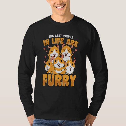 The Best Things In Life A Furry Hamster Owner Pet  T-shirt (Voorkant)