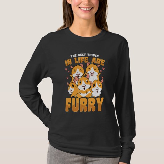 The Best Things In Life A Furry Hamster Owner Pet  T-shirt (Voorkant)