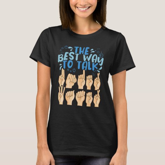 The Best Way to talk Underwater ASL American Sign  T-shirt (Voorkant)