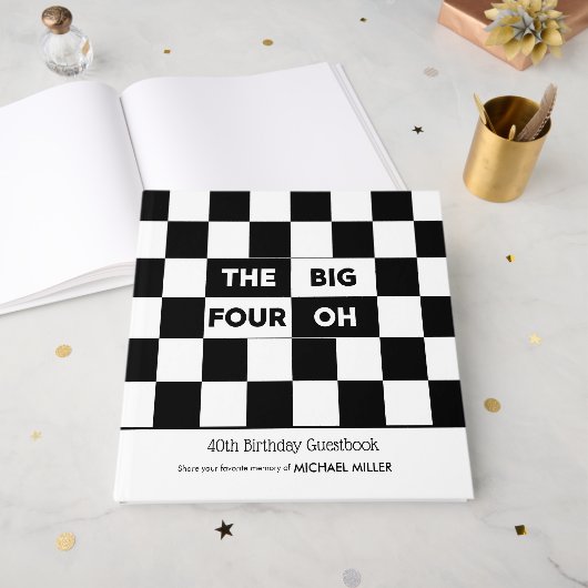 The Big 4 Oh Black White Checkered 40th Birthday Gastenboek (Voorkant open)