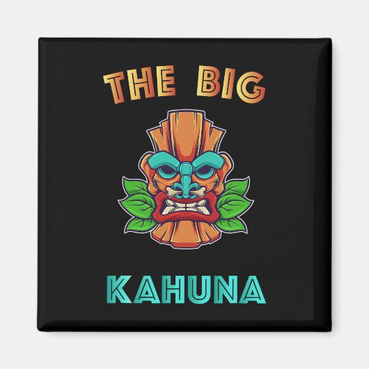 The Big Kahuna Funny Hawaiian Tiki Dad Boss Gift Magneet (Voorkant)