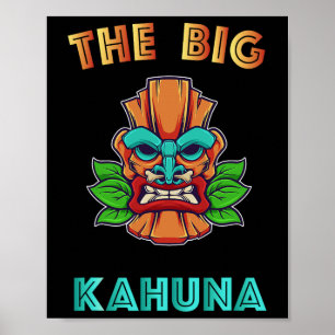 The Big Kahuna Funny Hawaiian Tiki Dad Boss Gift Poster