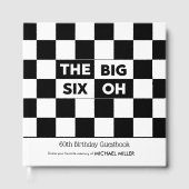 The Big Six Oh Black White Checkered 60th Birthday Gastenboek (Voorkant)