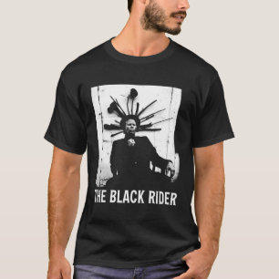 The Black Riders Lyric Music 70s 80s Legends Live T-shirt
