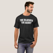 The Blacker The Berry Black Pride Melanin Gift 202 T-shirt (Voorkant volledig)