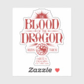 The Blood of the Dragon Runs Thick Sticker (Vel)