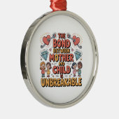 The Bond Between Mother And Child Is Unbreakable Metalen Ornament (Rechts)