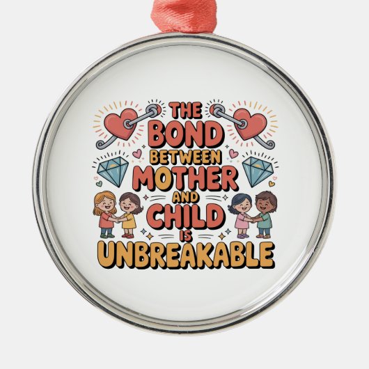 The Bond Between Mother And Child Is Unbreakable Metalen Ornament (Voorkant)