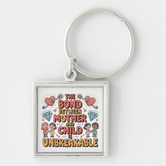The Bond Between Mother And Child Is Unbreakable Sleutelhanger (Voorkant)
