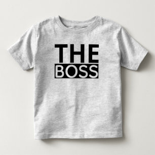 The Boss Toddler T-Shirt