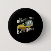 The Brave Little Bath Bomb  Ronde Button 5,7 Cm (Voorkant)