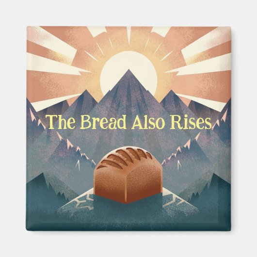 "The Bread Also Rises" Literary Pun Kitchen Magnet (Voorkant)