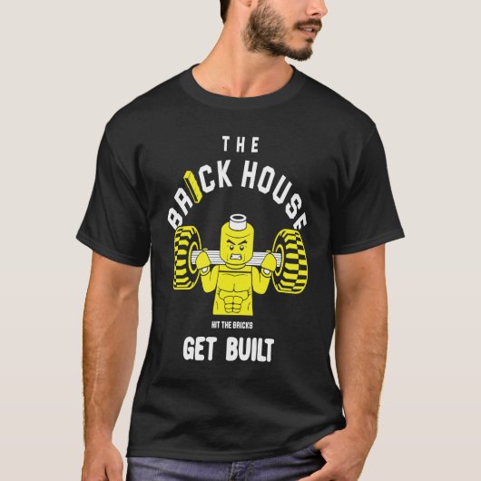 The Brick House Hit The Bricks Get Built   Workout T-shirt (Voorkant)