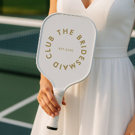 The Bridesmaid Club Bachelorette Pickleball Paddle