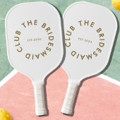 The Bridesmaid Club Bachelorette Pickleball Paddle