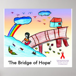 The Bridge of Hope ( hiv / aidsliefdadigheid ) Poster