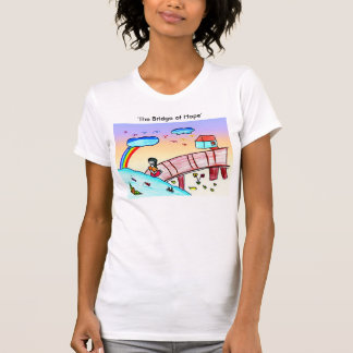 The Bridge of Hope ( hiv / aidsliefdadigheid ) T-shirt