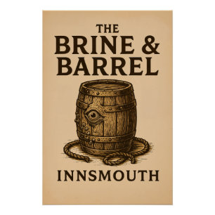 The Brine & Barrel - Een traditie uit Innsmouth Perfect Poster