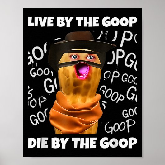 The Burnt Peanut Bungulator Goop Goop, Live By The Poster (Voorkant)