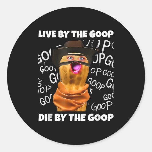 The Burnt Peanut Bungulator Goop Goop, Live By The Ronde Sticker (Voorkant)