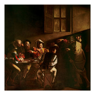 The Calling of St. Matthew, c.1598-1601 Poster