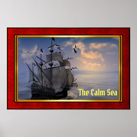 The Calm Sea - Galleon at Sail Poster (Voorkant)