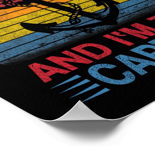 The Captain Is Always Right And I'm The Captain  Poster (Hoek)