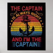 The Captain Is Always Right And I'm The Captain  Poster (Voorkant)