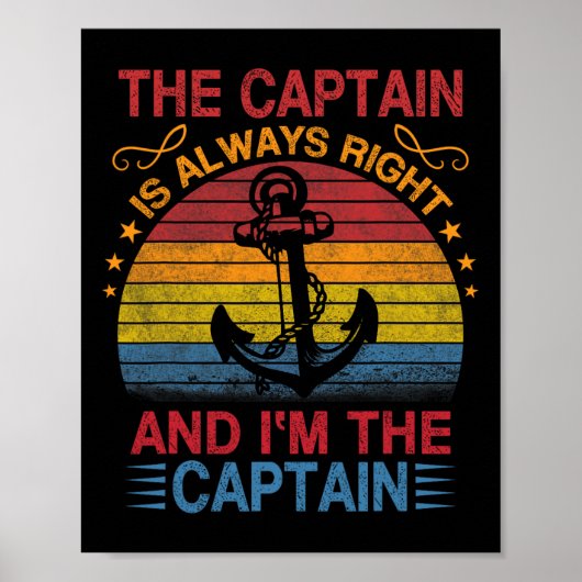 The Captain Is Always Right And I'm The Captain  Poster (Voorkant)