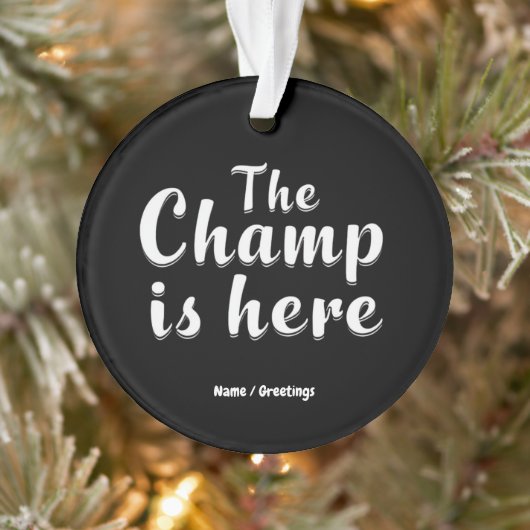 The Champ is Here Fantasy Football & Sport Ornament (Boom)