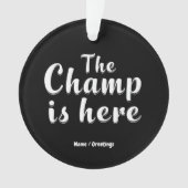 The Champ is Here Fantasy Football & Sport Ornament (voorkant)
