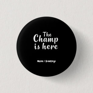 The Champ is Here Fantasy Football & Sport Ronde Button 3,2 Cm
