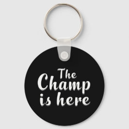The Champ is Here Fantasy Football & Sport Sleutelhanger
